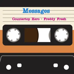 Cover art: Countertop Hero / Freddy Fresh – 82 One New Message