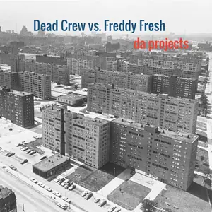 Cover art: Dead Crew vs. Freddy Fresh – Da Projects