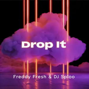 Cover art: DJ Sploo & Freddy Fresh – Drop It
