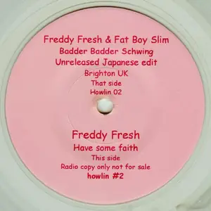 Cover art: Freddy Fresh / Freddy Fresh & Fat Boy Slim – Have Some Faith / Badder Badder Schwing (Unreleased Japanese Edit)