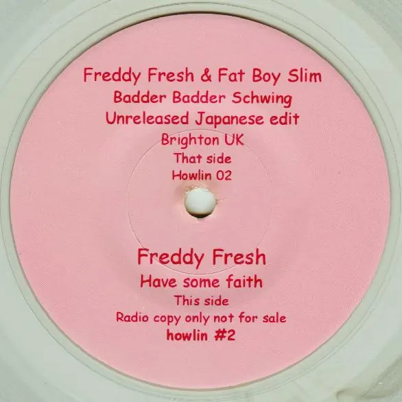 Cover art: Freddy Fresh / Freddy Fresh & Fat Boy Slim – Have Some Faith / Badder Badder Schwing (Unreleased Japanese Edit)