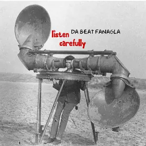 Cover art: Da Beat Fanagla & Freddy Fresh – Listen Carefully