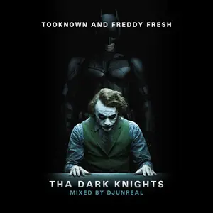 Cover art: Tooknown, Freddy Fresh – Tha Dark Knights
