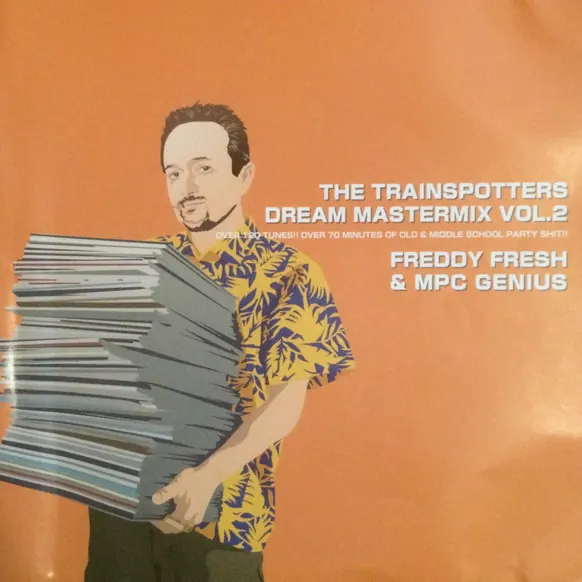 Cover art: Freddy Fresh & MPC Genius – The Trainspotters Dream Mastermix Vol. 2
