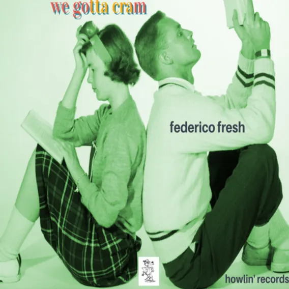 Cover art: Federico Fresh And His Orchestra – We Gotta Cram
